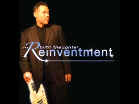 Eliot Slaughter - The Reinventment