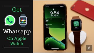 Get WhatsApp Notification on Apple Watch | Use WhatsApp on Apple Watch without any App