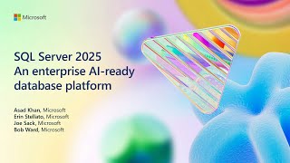 SQL Server 2025: an enterprise AI-ready database platform | BRK195