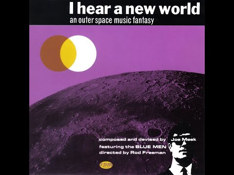 JOE MEEK & THE BLUE MEN- I Hear a New World (1960)
