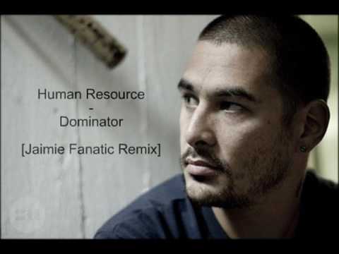 Human Resource - Dominator [Jaimie Fanatic Remix]