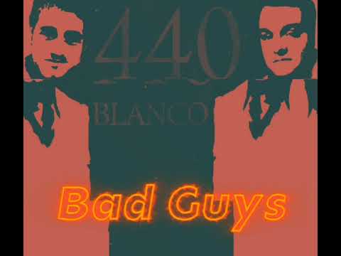 J. Blanco X 440 Joe - Bad Guys (Intro)