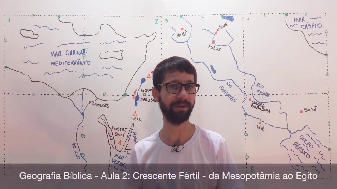 Geografia Bíblica - Aula 2: Crescente Fértil - da Mesopotâmia ao Egito