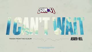 Sum 41 - I Can't Wait (Official Visualizer)