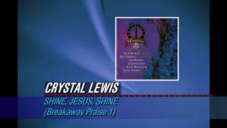 Shine, Jesus, Shine (Breakaway Praise: Crystal Lewis)