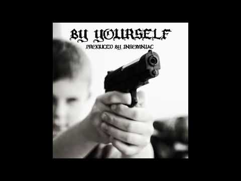 INSOMNIAC - BY YOURSELF [PROD. INSOMNIAC]