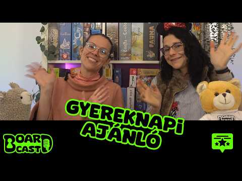 GYEREKNAPI TOPLISTA: Játékok, amikkel a felnőttek is jól szórakoznak! - BoardCast - S02E24 - BoardCast
