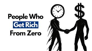 The Psychology of People Who Get Rich From Zero
