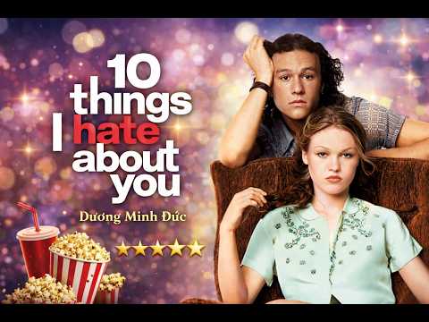 10 things I hate about you - Dương Minh Đức