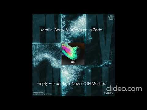 Martin Garrix & DubVision vs Zedd - Empty vs Beautigul Now (7ON Mashup)