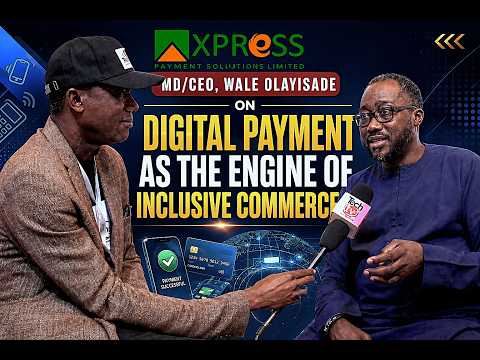Xpress Payment CEO, Wale Olayisade Speeks on Digital Payment as Engine of Digital Commerce