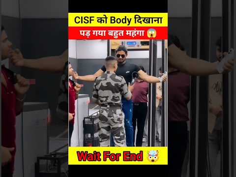 Messing with CISF proved costly 😱🤯