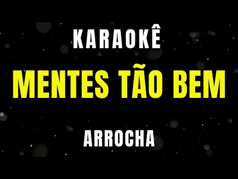 Karaokê de Arrocha - Mentes Tão Bem
