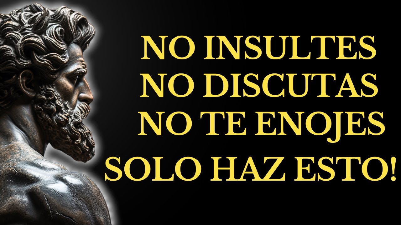 🏛️ CÓMO no ENOJARSE ni MOLESTARSE NUNCA CON NADIE l 15 LECCIONES de ESTOICISMO