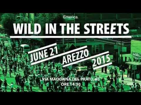 Wild in the streets 2015 - Arezzo