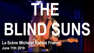 THE BLIND SUNS Live Full Concert 4K @ La Scène Michelet Nantes France June 11th 2019