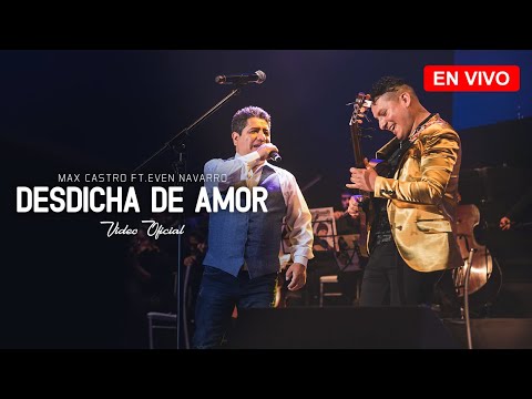 Max Castro "Sinfónico" Falso Juramento (Desdicha de Amor) Ft. Even Navarro