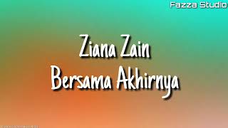 Ziana Zain - Bersama Akhirnya ( Lirik )