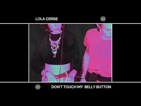 SINDEX PREMIERE: Lola Cerise - Don't Touch My Belly Button