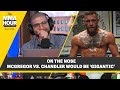 Ariel Helwani: Conor McGregor vs. Michael Chandler Would Be ‘Gigantic’ - MMA Fighting