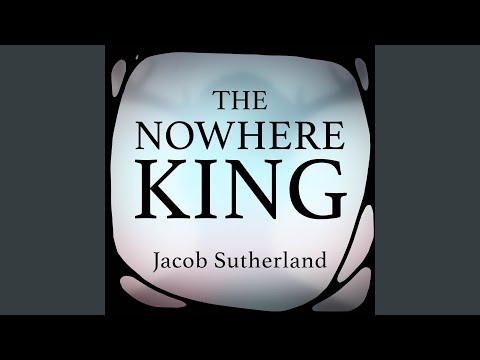 The Nowhere King (A Cappella)