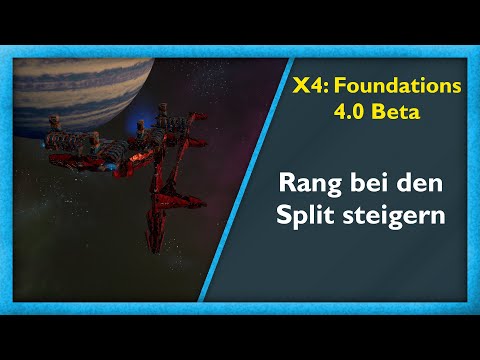 Rang bei den Split steigern #15 - X4: Foundations 4.0 Beta [Deutsch/German]