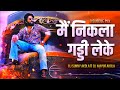 Active Pad Mix Main Nikla Gadi Leke Dialogue Mix Dj Mayur Akola Sunny Akola
