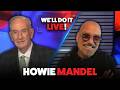 Howie Mandel & Bill O'Reilly Talk Political Discourse, Comedy, and Letterman | We'll Do It LIVE!