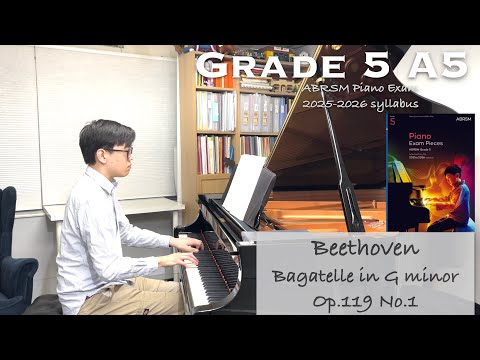 Grade5 A5 | Beethoven - Bagatelle in G minor Op.119 No.1 | ABRSM Piano Exam 2025-2026 | Stephen Fung
