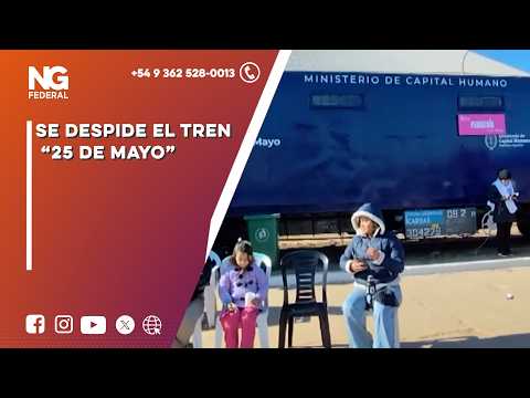 NG FEDERAL - SE DESPIDE EL TREN “25 DE MAYO”