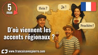 D’où viennent les accents régionaux ? - 5 minutes de français