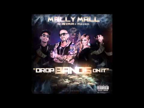 Drop Bands On It  (Explicit) Mally Mall Featuring Wiz Khalifa, TYGA & Fresh (Prod by The Audibles)