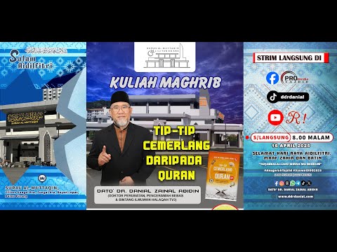 Kuliah Maghrib - Tip-Tip Cemerlang dari Al-Quran (Bab 12) Dato' Dr. Danial Zainal Abidin