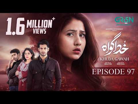 Khuda Gawah Episode 97