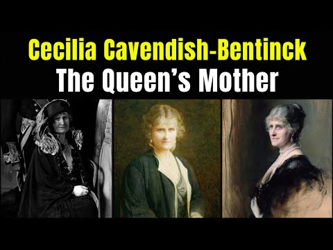 Cecilia Cavendish-Bentinck: Mother of Queen Elizabeth Bowes-Lyon and Grandmother of Elizabeth II