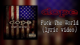 Dope - Fuck The World (lyric video)