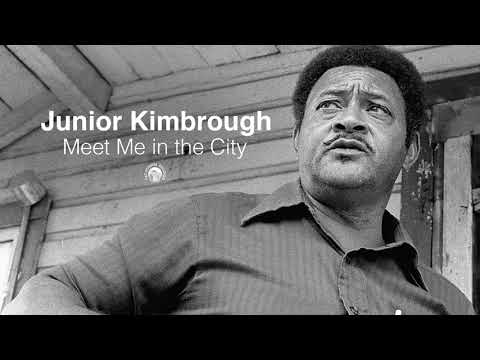 Junior Kimbrough - Meet Me In The City (Official Audio)