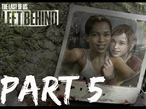 The Last of Us Remastered: Left Behind Walkthrough Part 5 - No Commentary