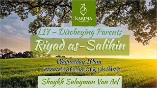 L16 - Disobeying Parents | Riyad as-Salihin | Hadith 336- 348 | Imam Nawawi | Sulayman Van Ael