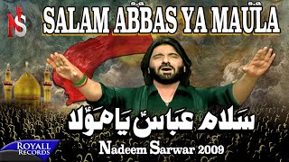 Nadeem Sarwar  Salam Abbas Ya Maula  2009
