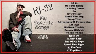 KJ-52  My Favorite Songs  (Not Yours)
