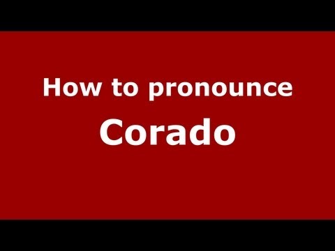 How to pronounce Corado