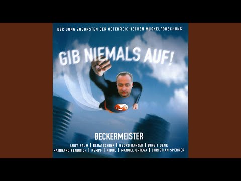 Gib Niemals Auf (feat. Andy Baum, Bluatschink, Georg Danzer, Birgit Denk, Rainhard Fendrich,...