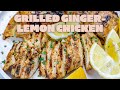 Grilled Juicy Ginger Lemon Chicken Recipe