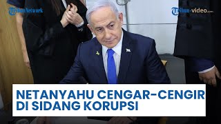 Dapat Dukungan Trump, Netanyahu Cengar-Cengir di Sidang Korupsi Usai Absen Sebulan