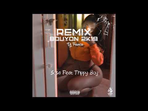 Sosa Feat Trippy Boy #RemixBouyon2k19 🔥