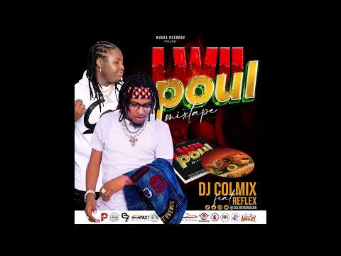 DJ COLMIX Feat REFLEX - LWIL POUL [MIXTAPE]