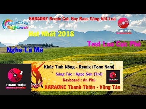 Karaoke Khúc Tình Nồng - Remix Beat Chuẩn Bass Căng 2019 (Tone Nam)