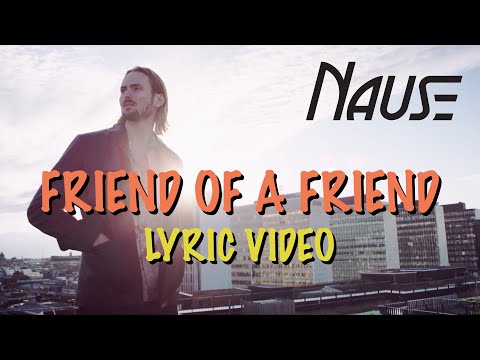 Nause - Friend Of A Friend (Lyric Video)