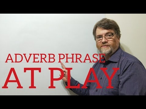 English Tutor Nick P Adverb Phrase (17) At Play